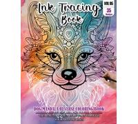 Ink Tracing Book for Adults: Stress relief reverse Dog Mandala ink tracing book for adults: mindfully Follow white lines to Uncover 35 Dog Mandala ... pages a perfect gift for Dog lovers(Vol-5)