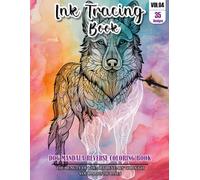 Ink Tracing Book for Adults: Stress relief reverse Dog Mandala ink tracing book for adults: mindfully Follow white lines to Uncover 35 Dog Mandala ... pages a perfect gift for Dog lovers(Vol-4)