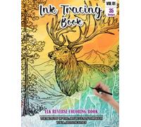 Ink Tracing Book for Adults: Stress relief reverse Elk ink tracing book for adults: mindfully Follow white lines to Uncover 35 Elk arts | Magical Ink ... pages a perfect gift for Elk Lovers(Vol-01)