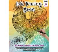 Ink Tracing Book for Adults: Stress relief reverse Hen Mandala Coloring Book for adults: mindfully Follow white lines to Uncover 35 cute Hen Mandala ... pages a perfect gift for Hen Lovers(Vol-02)