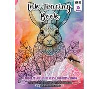 Ink Tracing Book for Adults: Stress relief reverse Rabbit Mandala Coloring Book for adults: mindfully Follow white lines to Uncover 35 cute Rabbit ... a perfect gift for Rabbit Lovers (Vol-05)
