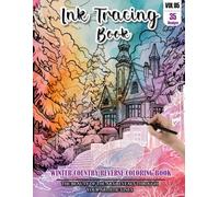 Ink Tracing Book for Adults: Stress relief reverse Winter country ink tracing book for adults: mindfully Follow white lines to Uncover 35 Winter ... pages a perfect gift for Winter lovers(Vol-5)