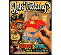 Ink Tracing Book for Adults The Strange World of Albert Spoon: Funny Reverse Coloring Pages with White Lines to Trace and Black-and-White Art to Color