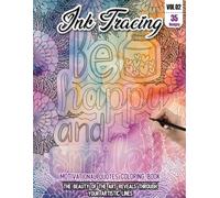 Ink Tracing Book: Stress relief Motivational Quotes Coloring Book for adults: mindfully Follow white lines to Uncover 35 beautiful Motivational Quotes ... color pages a perfect gift for adults(Vol-02)