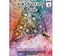 Ink Tracing Book: Stress relief reverse Christmas Tree ink tracing book for adults: mindfully Follow white lines to Uncover 35 Christmas Tree arts | ... a perfect gift for Christmas lovers(Vol-3)