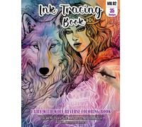 Ink Tracing Book: Stress relief reverse Fairy with wolf ink tracing book for adults: mindfully Follow white lines to Uncover 35 Fairy with wolf arts ... pages a perfect gift for wolf lovers(Vol-2)