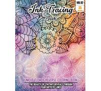 Ink Tracing Book: Stress relief reverse Flower Coloring Book for adults: mindfully Follow white lines to Uncover 35 Beautiful Flower arts | Magical ... lovers (Stress Relief Reverse Coloring Book)