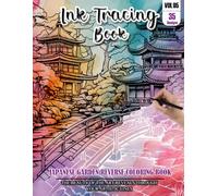 Ink Tracing Book: Stress relief reverse Japanese Garden Coloring Book for adults: mindfully Follow white lines to Uncover 35 cute Japanese Garden arts ... gift for Japanese Garden lovers(Vol-5)