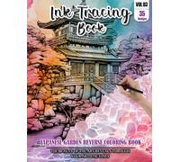 Ink Tracing Book: Stress relief reverse Japanese Garden Coloring Book for adults: mindfully Follow white lines to Uncover 35 cute Japanese Garden arts ... gift for Japanese Garden lovers(Vol-3)