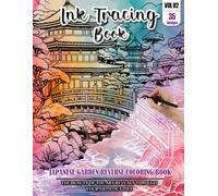 Ink Tracing Book: Stress relief reverse Japanese Garden Coloring Book for adults: mindfully Follow white lines to Uncover 35 cute Japanese Garden arts ... gift for Japanese Garden lovers(Vol-2)