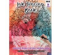 Ink Tracing Book: Stress relief reverse Porcupine Mandala Coloring Book for adults: mindfully Follow white lines to Uncover 35 cute Porcupine Mandala ... a perfect gift for Porcupine Lovers (Vol-03)