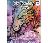 Ink Tracing Book: Stress relief reverse steampunk Dragon Coloring Book for adults: mindfully Follow white lines to Uncover 35 cute steampunk Dragon ... pages a perfect gift for Dragon lovers VOL(1)