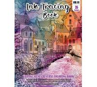 Ink Tracing Book: Stress relief reverse Village Scenes ink tracing book for adults: mindfully Follow white lines to Uncover 35 Village Scenes arts | ... a perfect gift for village lovers(Vol-1)