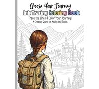 Ink Tracing Coloring Book - Choose Your Journey: Trace the Lines & Color Your Journey! A Creative Quest for Adults and Teens. (A New Adventure Awaits Series)