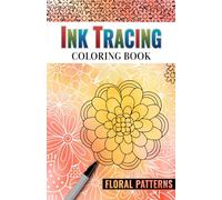 Ink Tracing Coloring Book: Floral Patterns - Unveil Flowers Beauty by Follow White Lines - A Unique Approach to Reverse Coloring with Pen and Ink Artistry for All Ages, Pocket Size 5.5" x 8.5"