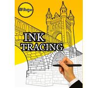 Ink Tracing Coloring Book for Adults: Follow the Lines to Reveal Stunning Nature, Mandalas, Landscapes & More: Perfect for Beginners | Ink Tracing on ... Architecture, Natural Scenes & Mindful Art