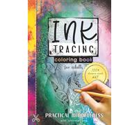 Ink Tracing Coloring Book for Adults - Practical Mindfulness with Affirmations: An Artistic Approach to Easing Stress, Anxiety, and ADHD: Follow the Lines of of Genuine, AI-FREE Art