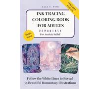 Ink Tracing Coloring Book for Adults: Romantasy: An Easy Ink Tracing Book for Adults | 36 Magical Romantasy Designs on Watercolor Backgrounds | ... (The Ink Tracing Collection by Luna S. Wells)