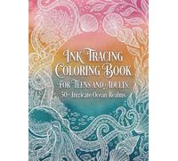 Ink Tracing Coloring Book for Teens and Adults: 50+ Intricate Ocean Realms A Mindful Journey Through Underwater Worlds to Trace, Relax Your Mind, and Release Stress