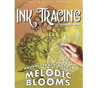 Ink Tracing Coloring Book | Melodic Blooms: Trace flowers with specially curated musical backgrounds designed to enhance relaxation and mindfulness