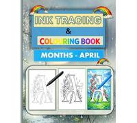 Ink Tracing & Colouring Book: Illustrated Letters A-Z for April Trace • Colour • Relax (A Splash of Colour)
