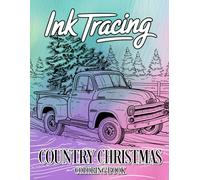 Ink Tracing Country Christmas Coloring Book: A Festive Collection of 40 Cozy Country Christmas Scenes to Trace Ink and Color with Holiday Cheer