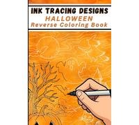 Ink Tracing Designs - Halloween Art Reverse Coloring Book: Traceable Halloween Scenes with Whimsical Limericks & Watercolor Layers