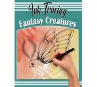 Ink Tracing Fantasy Creatures: A Calming Activity Book for Stress Relief and Relaxation