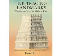 Ink Tracing Landmarks: Wonders of Asia & Middle East: A Realistic Watercolor Ink Tracing & Coloring Journey Through 35 Iconic Monuments (Ink Tracing Landmarks Series)