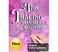 INK TRACING: Mandalas and Patterns: Draw with Pen and Ink the White Lines, Adult Coloring Book, A unique Reverse Coloring Book designed to help reduce ... Designs (Mandala Ink Tracing Coloring Books)