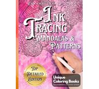 Ink Tracing Mandalas and Patterns: Draw with Pen and Ink the White Lines, Adult Coloring Book, Perfect for Anxiety: Stress Relief with this Unique Reverse Coloring book. (Ink Tracing Beyond Lines)