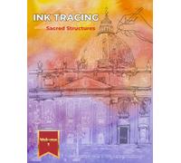 Ink Tracing Sacred Structures: Reverse coloring book for adults. Trace the White Lines to Uncover Majestic Churches and Cathedrals. A unique, mindful artistic experience.