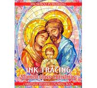 Ink Tracing Stained Glass Christmas - Christmas Reverse Coloring Book: Trace Beautiful Stained Glass Christmas Scenes With A Black Pen For Peaceful ... Creativity, Relaxation, And Spiritual Art Joy