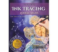 Ink Tracing Zodiac Signs: Celestial Reverse Coloring Book for Adults: Trace All 12 Astrology Signs, Constellations & Moon Magic with One Black Pen