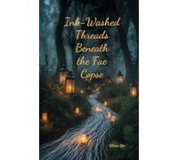 Ink-Washed Threads Beneath the Fae Copse
