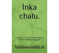 Inka chalu.: A collection of short stories about women and their struggles.