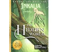Inkalia Fairies The Hidden World: An Artistic Ink Tracing Book for Adults: 40 Fine Line Illustrations for Creative Relaxation and Mindfulness: A ... (Inkalia Premium Ink Tracing Editions)