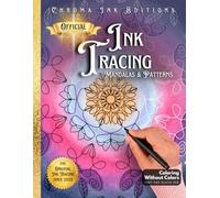 Inkalia Mandalas & Patterns: Reverse Coloring Book for Adults | Mindful Ink Tracing: Ink Tracing Coloring Book with Mindful Patterns for Stress Relief | Reverse Coloring Journey for Creative Flow