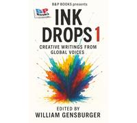 INKDROPS I: Creative Writings from Global Voices