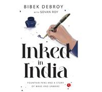 INKED IN INDIA: Fountain Pens and a Story of Make and Unmake