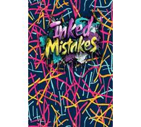 Inked Mistakes: A Blank Journal for Creative Energy: 100 Unlined Pages for Drawing, Doodling, and Artistic Play - Great for All Skill Levels and Styles
