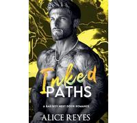 Inked Paths: A Bad Boy Next Door Romance: 3 (Ink & Fire Bad Boy)