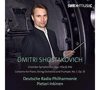 INKINEN/DEUTSCHE RADIO PHIL - SHOSTAKOVICH:CH. SYMPHONIES