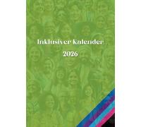 Inklusiver Kalender 2026: Wesentliche Auswahl an Feier- und Gedenktagen der Weltreligionen, BIPoC-Community, Frauen(-bewegung), Menschen mit Behinderungen, LGBTQIA+-Community, Familie