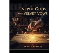 Inkpot Gods And Velvet Vows