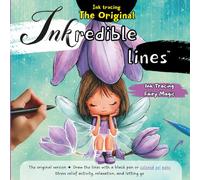 Inkredible Lines Ink Tracing Fairy Magic: The Original Version - Trace the lines with a black pen or colored gel pens | Stress relief, art therapy and ... to trace (Inkredible Lines The Original)