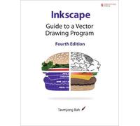 Inkscape: Guide to a Vector Drawing Program (Sourceforge Community Press)