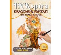 INKspira: Dragons & Fantasy Ink Tracing Book: Magical Watercolor-Inspired Illustrations to Trace and Relax with Dragons, Elves & Enchanting Worlds (INKspira Tracing Collection)