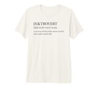 INKTROVERT Noun A Tattoed Person Who’d Rather Draw On Skin Premium T-Shirt
