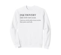 INKTROVERT Noun A Tattoed Person Who’d Rather Draw On Skin Sweatshirt